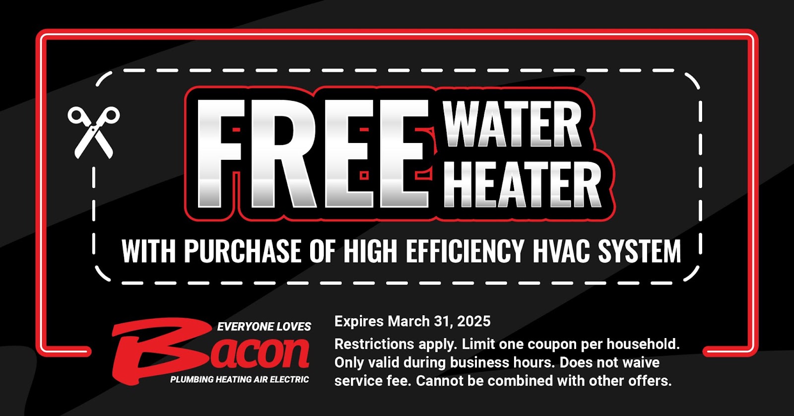 Coupon offering a free water heater with the purchase of a high-efficiency HVAC system. Valid until March 31, 2025. Restrictions apply: one coupon per household, valid only during business hours, does not waive service fees, and cannot be combined with other offers.