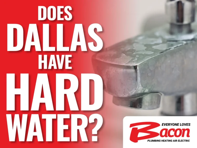 Close-up of a bathroom faucet covered in white mineral deposits with large text reading ‘Does Dallas Have Hard Water?’ and the Bacon Plumbing Heating Air Electric logo.