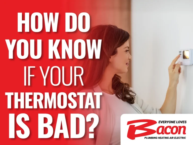 Woman adjusting a digital thermostat with text overlay that reads, “How do you know if your thermostat is bad?” and a Bacon Plumbing Heating Air Electric logo in the corner.